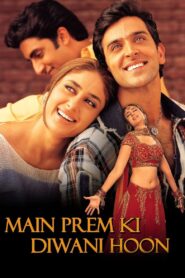 Main Prem Ki Diwani Hoon (2003) Hindi HD