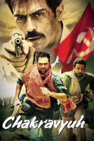 Chakravyuh (2012) Hindi HD