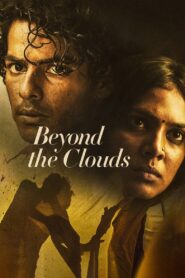 Beyond the Clouds (2018) Hindi HD