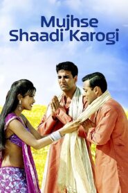 Mujhse Shaadi Karogi (2004) Hindi HD