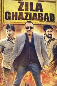Zila Ghaziabad (2013) Hindi HD
