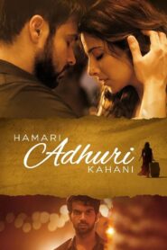 Hamari Adhuri Kahani (2015) Hindi