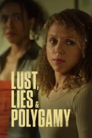 Lust Lies and Polygamy (2023) Hindi Dubbed