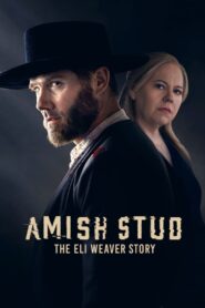 Amish Stud: The Eli Weaver Story (2023) Hindi