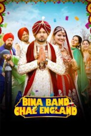 Bina Band Chal England (2023) Punjabi