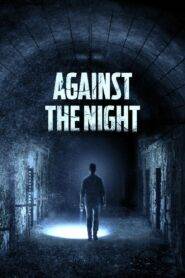 Against the Night (2017) Hindi