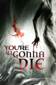 Youre All Gonna Die (2023) Hindi