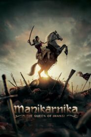 Manikarnika: The Queen of Jhansi (2019) Hindi HD