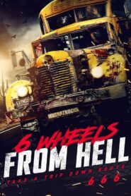 6 Wheels from Hell! (2022) Hindi Dubbed