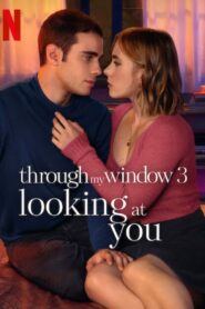 Through My Window 3: Looking at You (2024) Hindi Dubbed 
