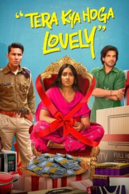 Tera Kya Hoga Lovely (2024) Hindi PRE DVD
