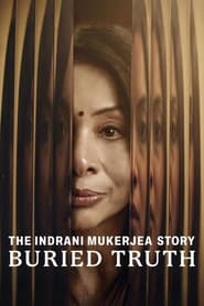 The Indrani Mukerjea Story: Buried Truth (2024) Hindi Season 1 Complete