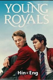Young Royals (2024) Hindi Season 3 Complete 