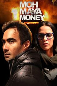 Moh Maya Money (2016) Hindi HD